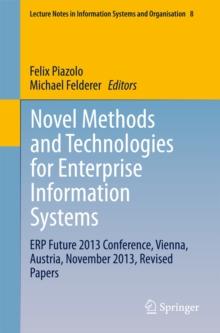 Novel Methods and Technologies for Enterprise Information Systems : ERP Future 2013 Conference, Vienna, Austria, November 2013, Revised Papers