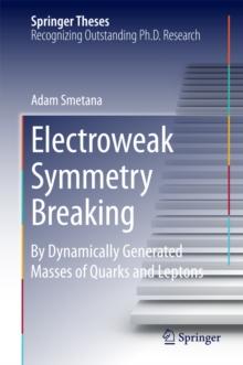 Electroweak Symmetry Breaking : By Dynamically Generated Masses of Quarks and Leptons