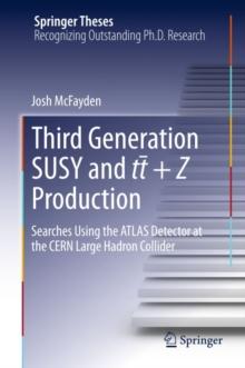 Third generation SUSY and tt +Z production : Searches using the ATLAS detector at the CERN Large Hadron Collider