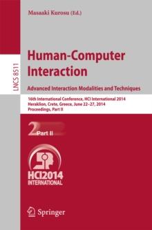 Human-Computer Interaction. Advanced Interaction, Modalities, and Techniques : 16th International Conference, HCI International 2014, Heraklion, Crete, Greece, June 22-27, 2014, Proceedings, Part II