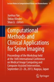 Computational Methods and Clinical Applications for Spine Imaging : Proceedings of the Workshop held at the 16th International Conference on Medical Image Computing and Computer Assisted Intervention,