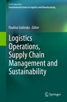 Logistics Operations, Supply Chain Management and Sustainability