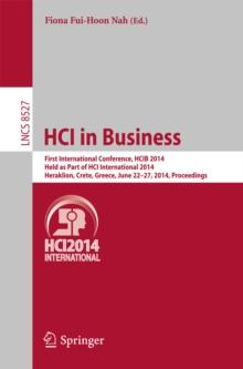 HCI in Business : First International Conference, HCIB 2014, Held as Part of HCI International 2014, Heraklion, Crete, Greece, June 22-27, 2014, Proceedings