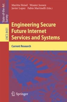 Engineering Secure Future Internet Services and Systems : Current Research