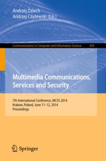 Multimedia Communications, Services and Security : 7th International Conference, MCSS 2014, Krakow, Poland, June 11-12, 2014. Proceedings