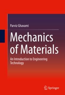 Mechanics of Materials : An Introduction to Engineering Technology