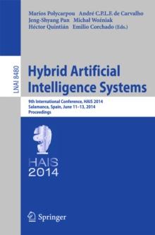 Hybrid Artificial Intelligence Systems : 9th International Conference, HAIS 2014, Salamanca, Spain, June 11-13, 2014, Proceedings