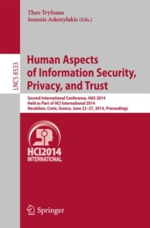 Human Aspects of Information Security, Privacy, and Trust : Second International Conference, HAS 2014, Held as Part of HCI International 2014, Heraklion, Crete, Greece, June 22-27, 2014, Proceedings