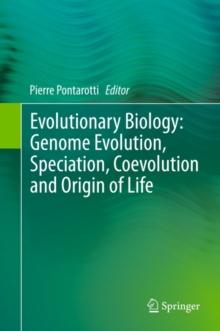 Evolutionary Biology: Genome Evolution, Speciation, Coevolution and Origin of Life