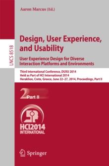 Design, User Experience, and Usability: User Experience Design for Diverse Interaction Platforms and Environments : Third International Conference, DUXU 2014, Held as Part of HCI International 2014, H