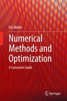 Numerical Methods and Optimization : A Consumer Guide