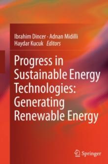 Progress in Sustainable Energy Technologies: Generating Renewable Energy