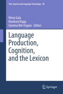 Language Production, Cognition, and the Lexicon