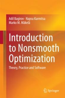 Introduction to Nonsmooth Optimization : Theory, Practice and Software