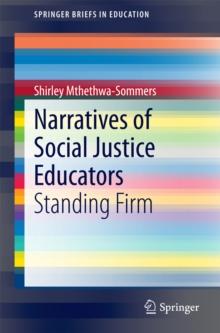 Narratives of Social Justice Educators : Standing Firm