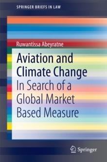 Aviation and Climate Change : In Search of a Global Market Based Measure