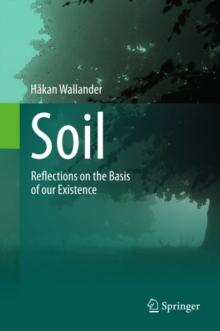 Soil : Reflections on the Basis of our Existence