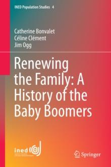 Renewing the Family: A History of the Baby Boomers