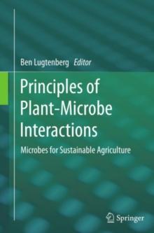 Principles of Plant-Microbe Interactions : Microbes for Sustainable Agriculture