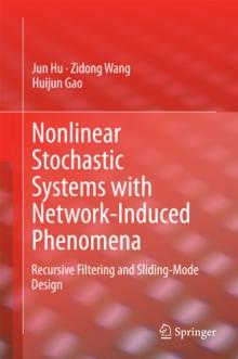 Nonlinear Stochastic Systems with Network-Induced Phenomena : Recursive Filtering and Sliding-Mode Design