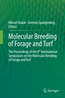 Molecular Breeding of Forage and Turf : The Proceedings of the 8th International Symposium on the Molecular Breeding of Forage and Turf