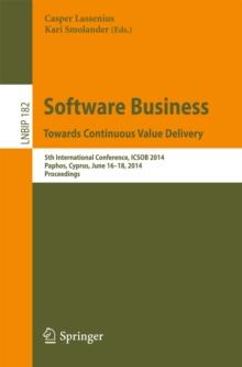 Software Business. Towards Continuous Value Delivery : 5th International Conference, ICSOB 2014, Paphos, Cyprus, June 16-18, 2014, Proceedings