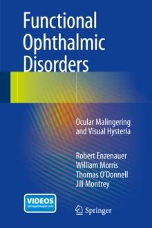 Functional Ophthalmic Disorders : Ocular Malingering and Visual Hysteria