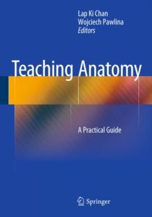 Teaching Anatomy : A Practical Guide