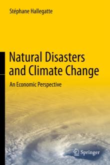 Natural Disasters and Climate Change : An Economic Perspective