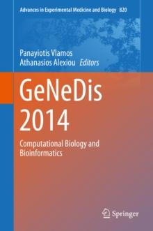 GeNeDis 2014 : Computational Biology and Bioinformatics