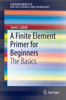 A Finite Element Primer for Beginners : The Basics