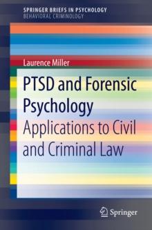 PTSD and Forensic Psychology : Applications to Civil and Criminal Law