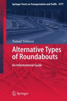 Alternative Types of Roundabouts : An Informational Guide