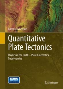 Quantitative Plate Tectonics : Physics of the Earth - Plate Kinematics - Geodynamics