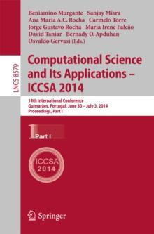 Computational Science and Its Applications - ICCSA 2014 : 14th International Conference, Guimaraes, Portugal, June 30 - July 3, 204, Proceedings, Part I