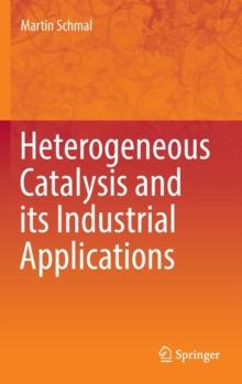 Heterogeneous Catalysis and its Industrial Applications