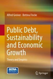 Public Debt, Sustainability and Economic Growth : Theory and Empirics