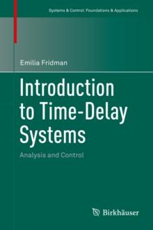 Introduction to Time-Delay Systems : Analysis and Control