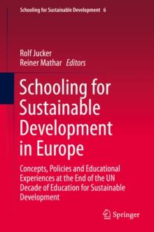 Schooling for Sustainable Development in Europe : Concepts, Policies and Educational Experiences at the End of the UN Decade of Education for Sustainable Development