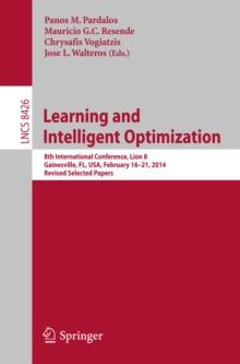 Learning and Intelligent Optimization : 8th International Conference, Lion 8, Gainesville, FL, USA, February 16-21, 2014. Revised Selected Papers