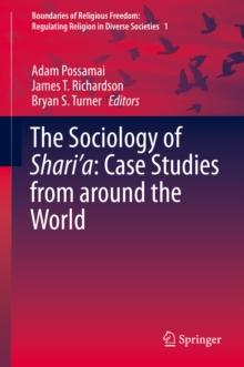 The Sociology of Shari'a: Case Studies from around the World