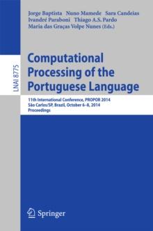 Computational Processing of the Portuguese Language : 11th International Conference, PROPOR 2014, Sao Carlos/SP, Brazil, October 6-8, 2014, Proceedings