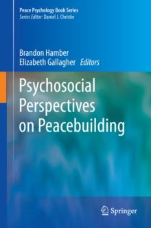 Psychosocial Perspectives on Peacebuilding