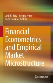 Financial Econometrics and Empirical Market Microstructure