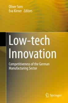 Low-tech Innovation : Competitiveness of the German Manufacturing Sector