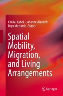 Spatial Mobility, Migration, and Living Arrangements