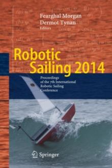 Robotic Sailing 2014 : Proceedings of the 7th International Robotic Sailing Conference