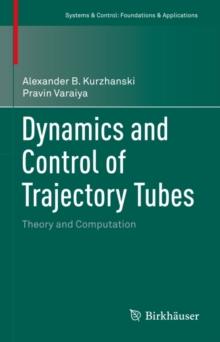 Dynamics and Control of Trajectory Tubes : Theory and Computation