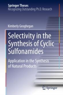 Selectivity in the Synthesis of Cyclic Sulfonamides : Application in the Synthesis of Natural Products