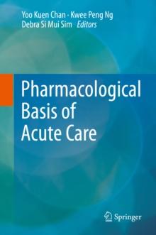 Pharmacological Basis of Acute Care